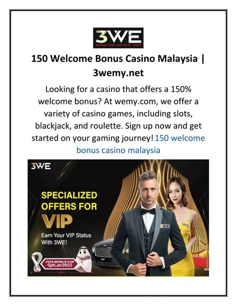 150 welcome bonus casino malaysia
